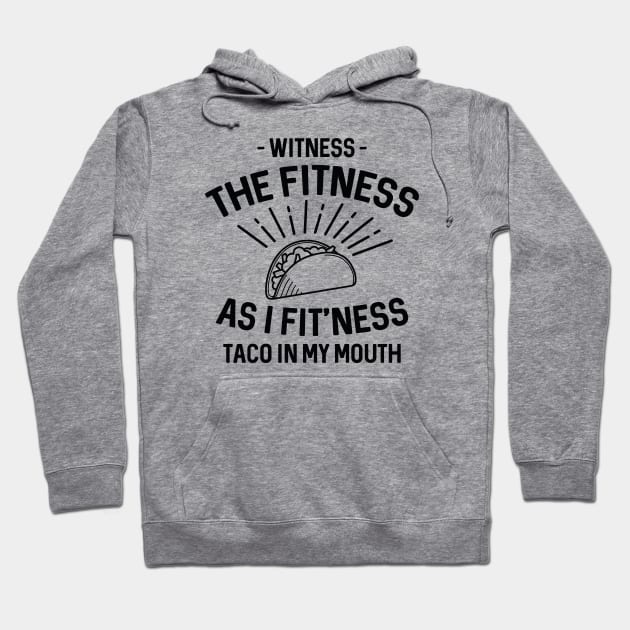 Fitness Taco Hoodie by LuckyFoxDesigns